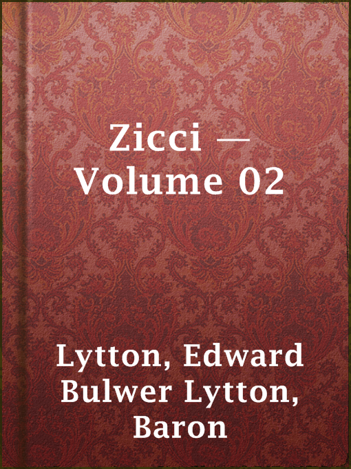 Title details for Zicci — Volume 02 by Baron Edward Bulwer Lytton Lytton - Available
